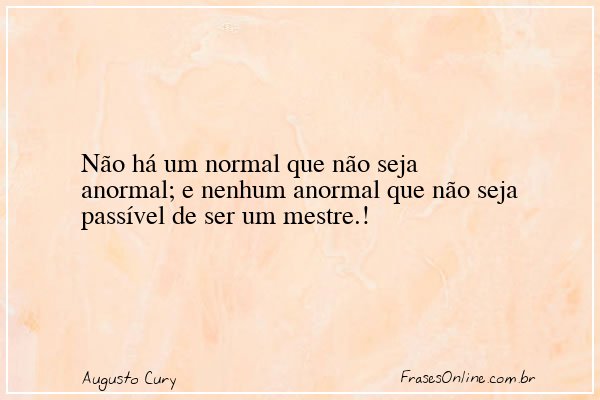 Frase de Augusto Cury