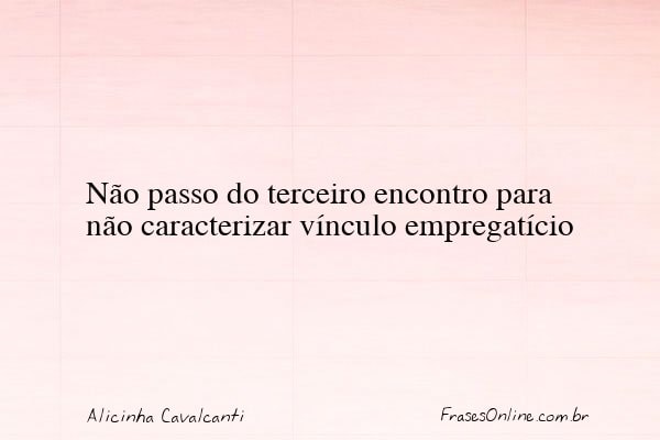 Frase de Alicinha Cavalcanti
