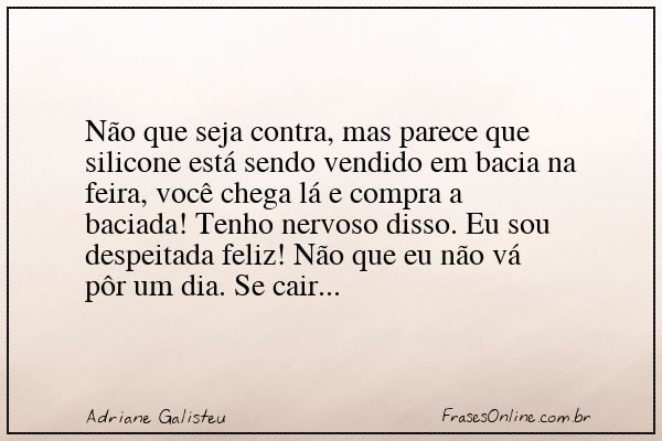 Frase de Adriane Galisteu