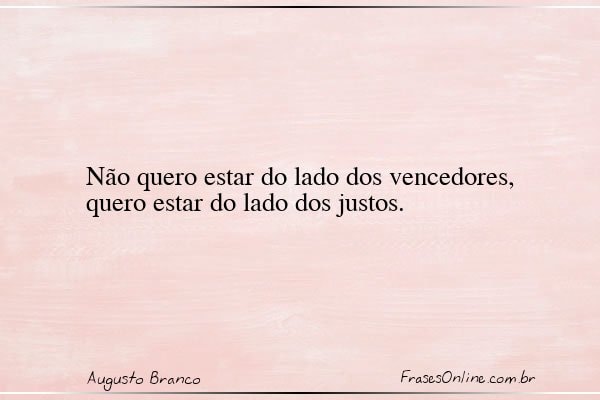 Frase de Augusto Branco