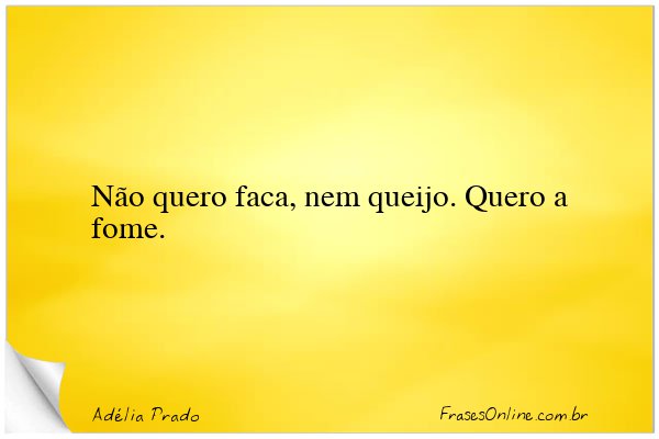 Frase de Adélia Prado