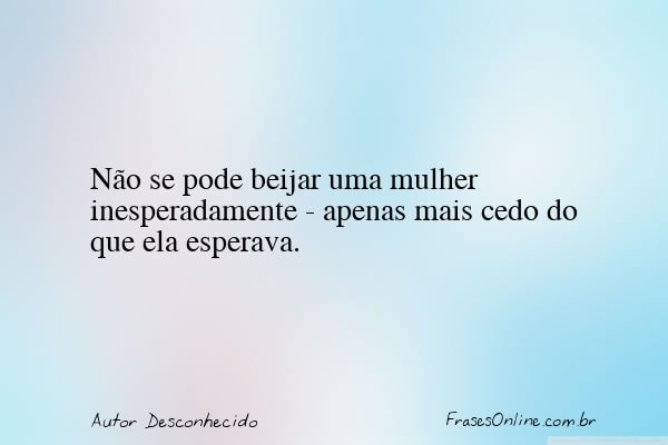 Frase de Autor Desconhecido