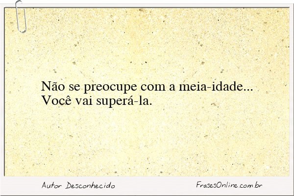 Frase de Autor Desconhecido