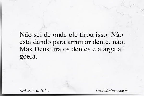Frase de Antônio da Silva