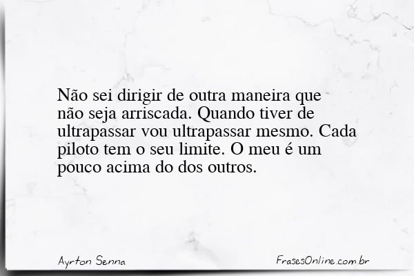 Frase de Ayrton Senna