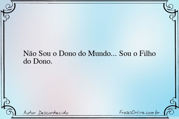 Frase de Autor Desconhecido