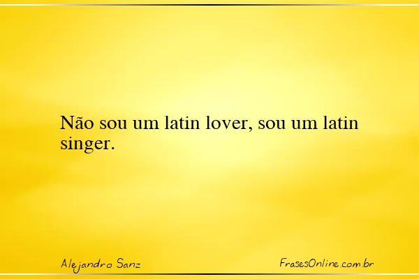 Frase de Alejandro Sanz