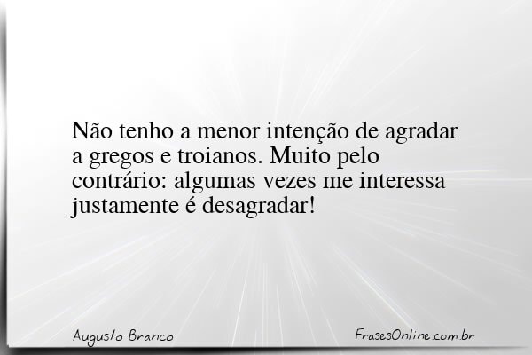 Frase de Augusto Branco