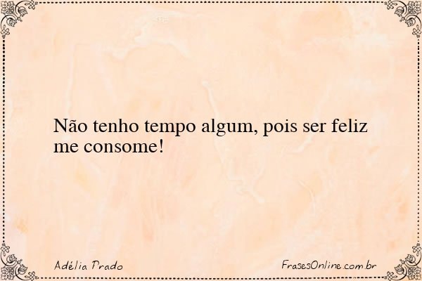Frase de Adélia Prado