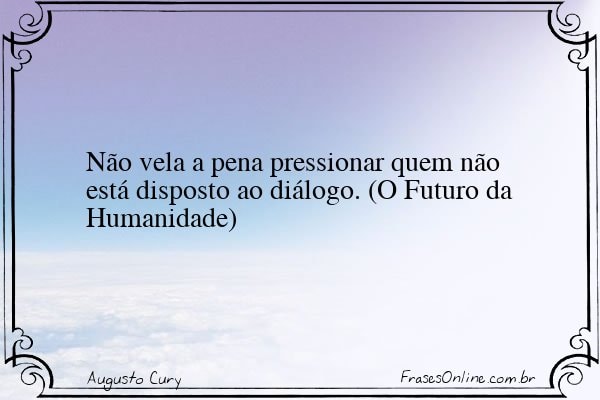 Frase de Augusto Cury