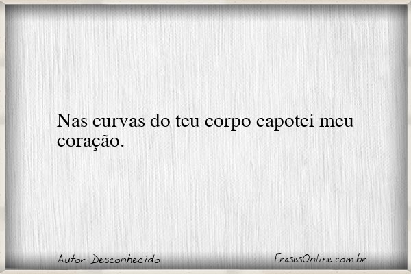 Frase de Autor Desconhecido
