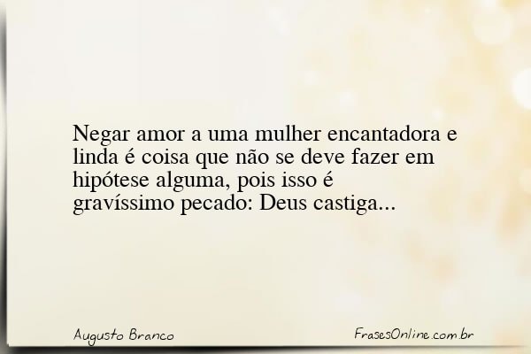 Frase de Augusto Branco