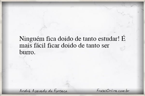 Frase de André Azevedo da Fonseca