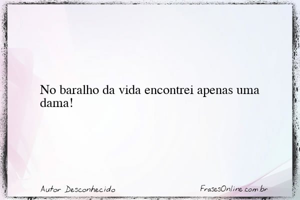 Frase de Autor Desconhecido