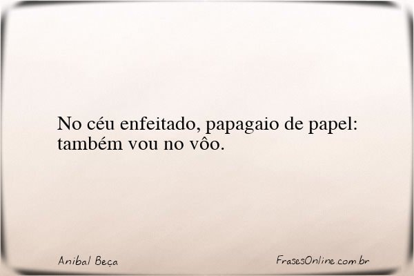 Frase de Anibal Beça