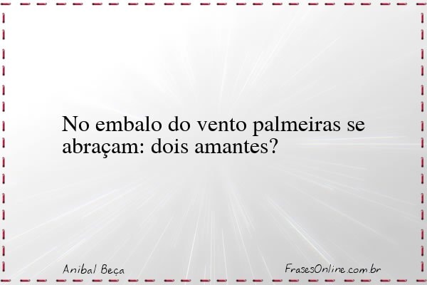 Frase de Anibal Beça