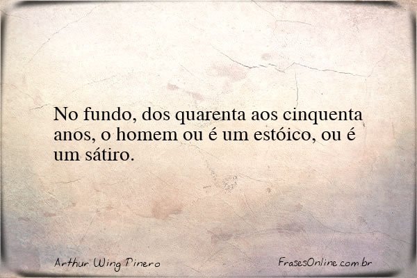 Frase de Arthur Wing Pinero