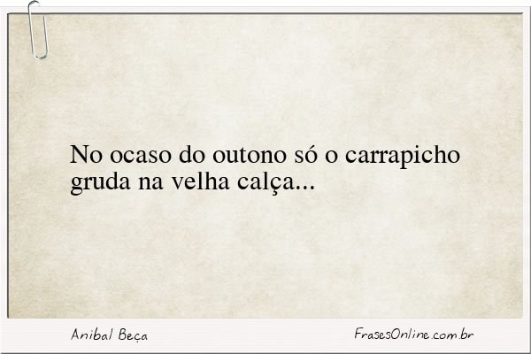 Frase de Anibal Beça