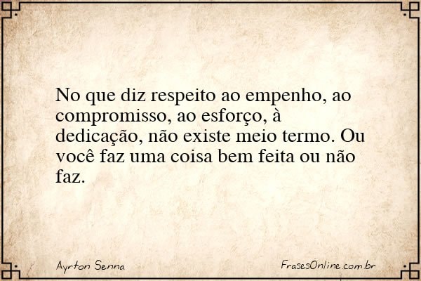 Frase de Ayrton Senna