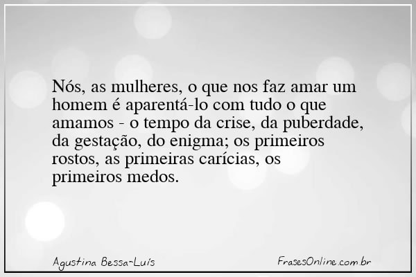 Frase de Agustina Bessa-Luís