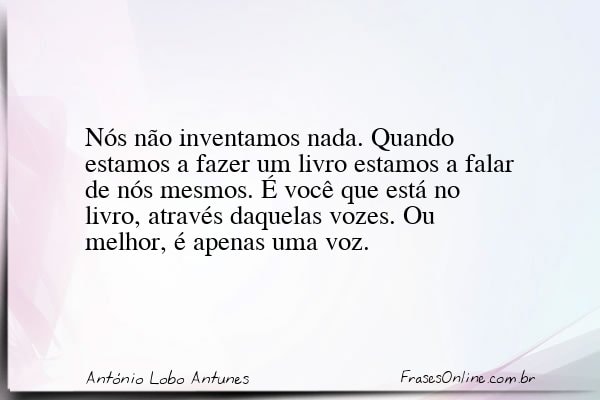 Frase de António Lobo Antunes