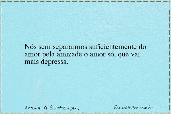 Frase de Antoine de Saint-Exupéry