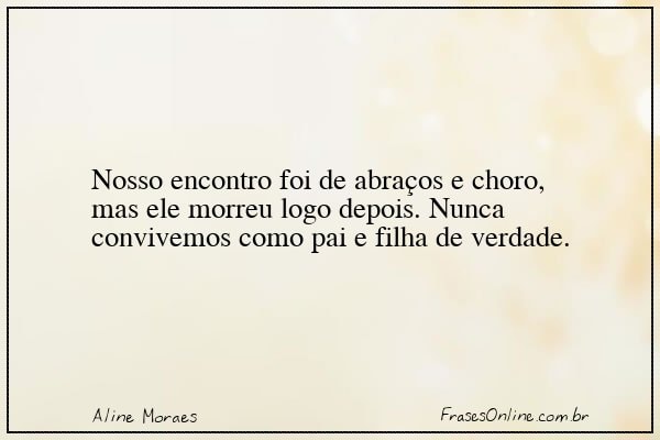 Frase de Aline Moraes