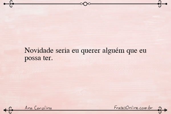 Frase de Ana Carolina