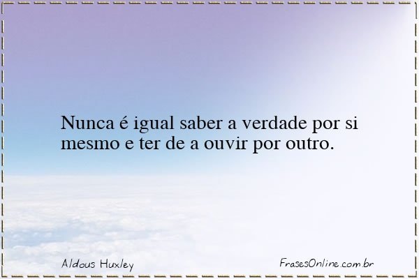 Frase de Aldous Huxley