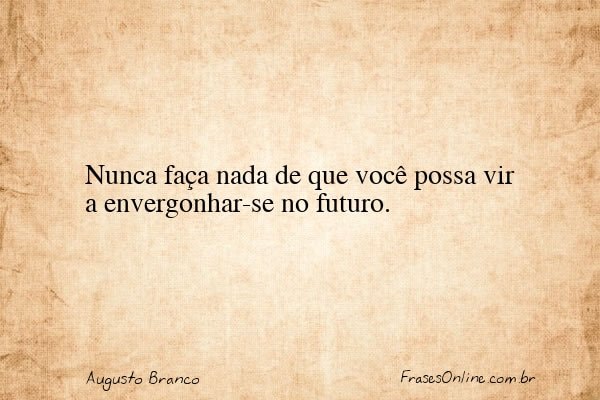 Frase de Augusto Branco