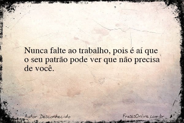 Frase de Autor Desconhecido