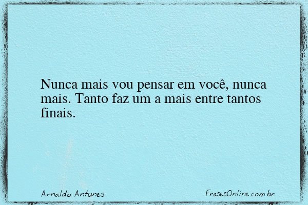 Frase de Arnaldo Antunes