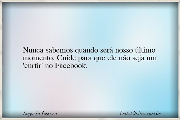 Frase de Augusto Branco