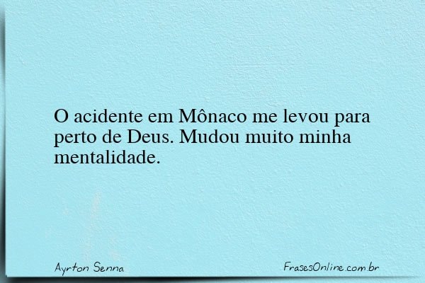 Frase de Ayrton Senna