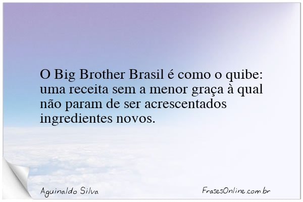 Frase de Aguinaldo Silva