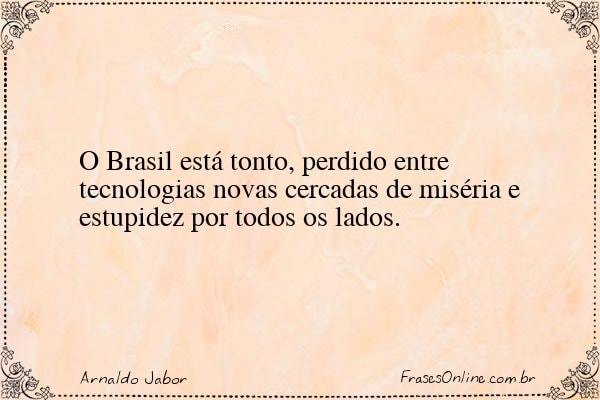 Frase de Arnaldo Jabor