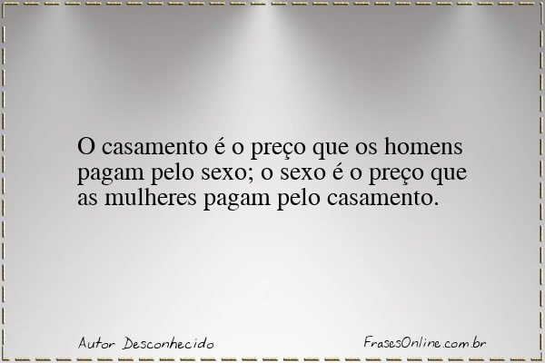 Frase de Autor Desconhecido