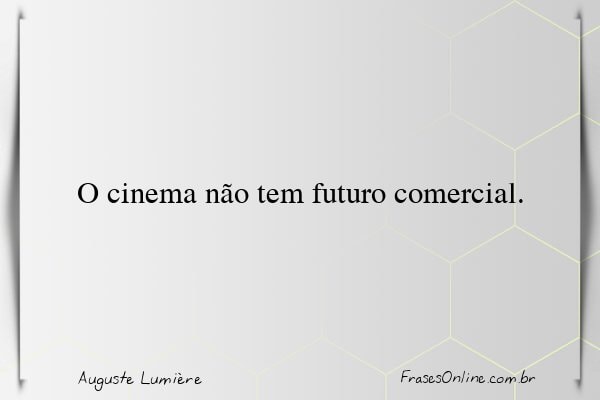 Frase de Auguste Lumière