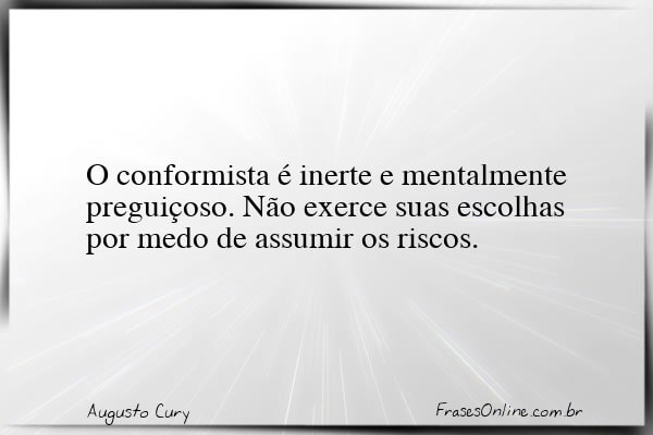 Frase de Augusto Cury