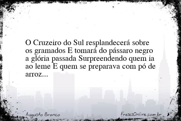 Frase de Augusto Branco