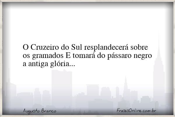 Frase de Augusto Branco