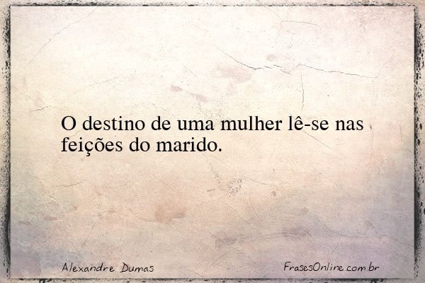 Frase de Alexandre Dumas