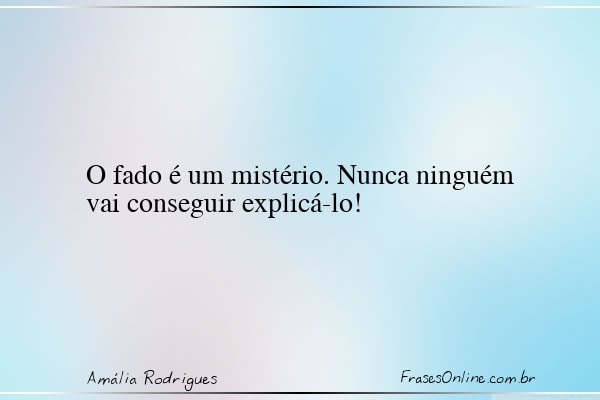 Frase de Amália Rodrigues