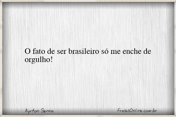 Frase de Ayrton Senna