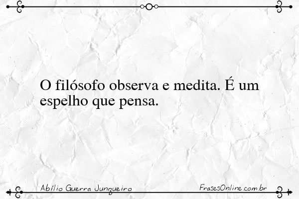 Frase de Abílio Guerra Junqueiro