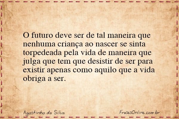 Frase de Agostinho da Silva