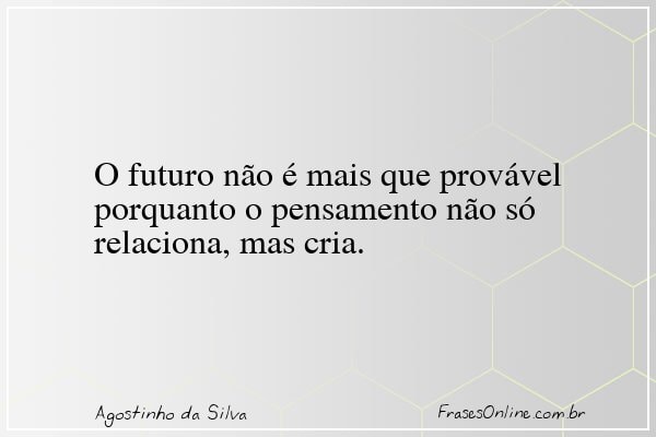 Frase de Agostinho da Silva