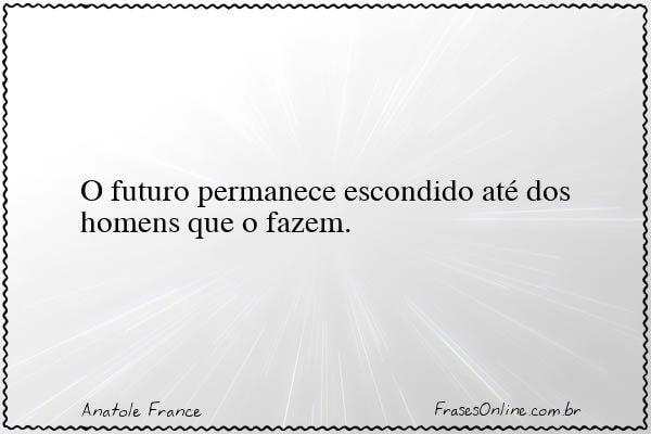 Frase de Anatole France
