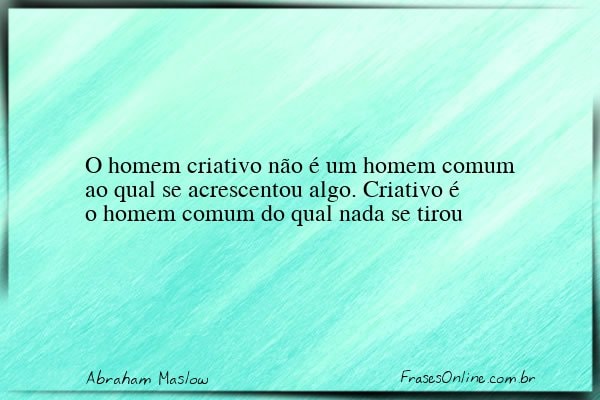 Frase de Abraham Maslow