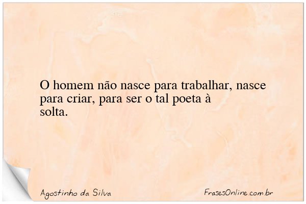 Frase de Agostinho da Silva